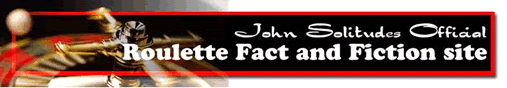 Welcome to The Official John Solitude Roulette Site